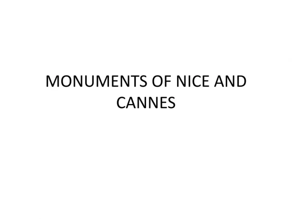 MONUMENTS OF NICE AND CANNES