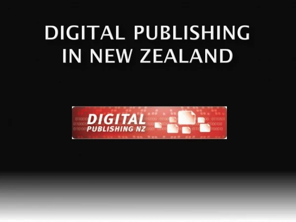 Digital 	PUBLISHING in New Zealand