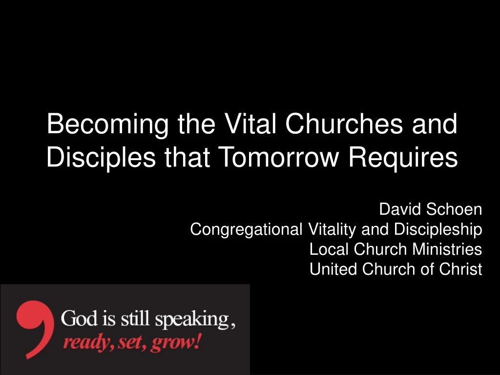 becoming the vital churches and disciples that tomorrow requires
