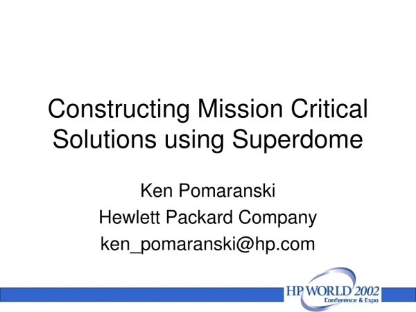 Constructing Mission Critical Solutions using Superdome