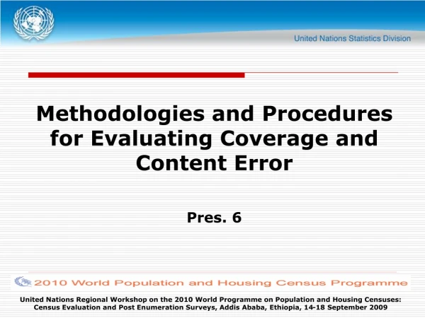 Methodologies and Procedures for Evaluating Coverage and Content Error Pres. 6