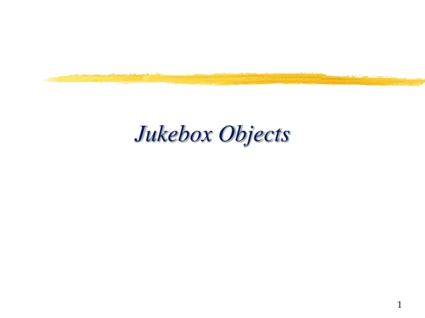 Jukebox Objects