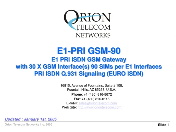 E1-PRI GSM-90 E1 PRI ISDN GSM Gateway with 30 X GSM Interface(s) 90 SIMs per E1 Interfaces