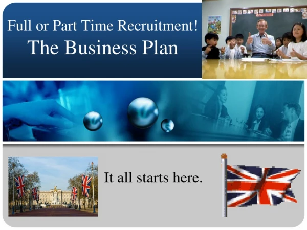 Full or Part Time Recruitment! The Business Plan