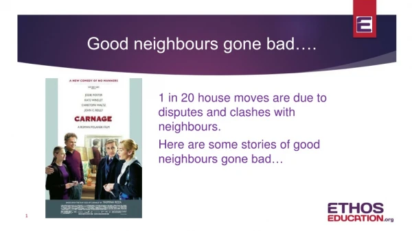 1 in 20 house moves are due to disputes and clashes with neighbours.