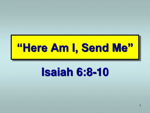 “Here Am I, Send Me”