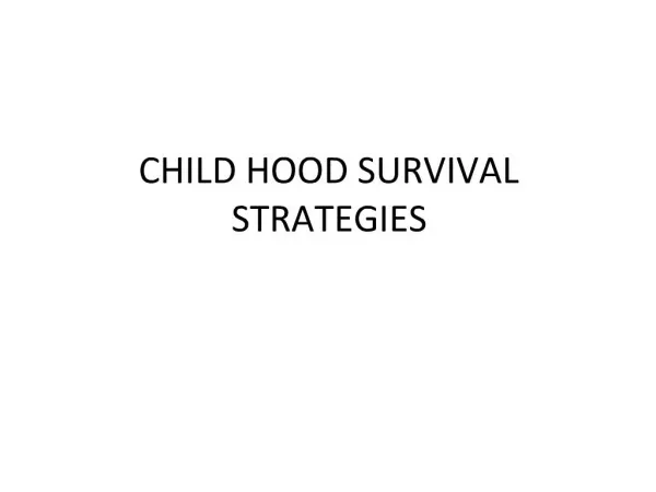 CHILD HOOD SURVIVAL STRATEGIES