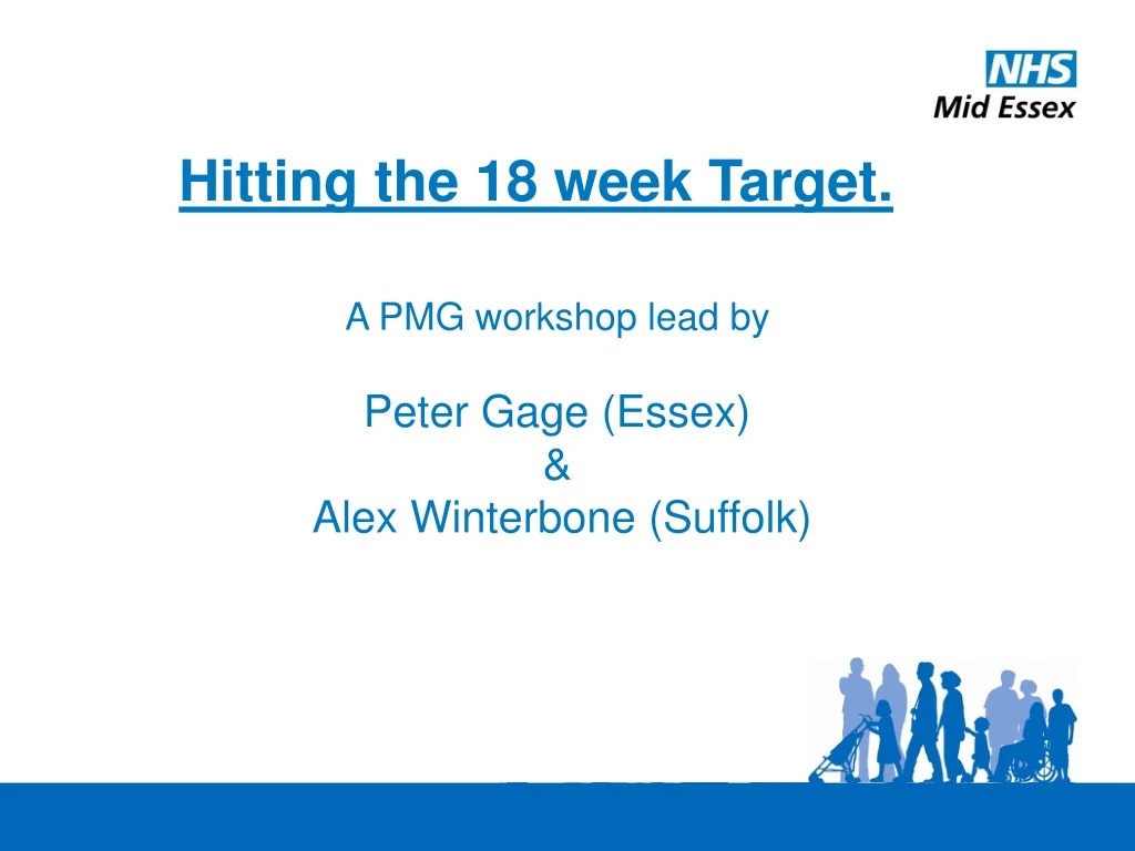 hitting the 18 week target a pmg workshop lead