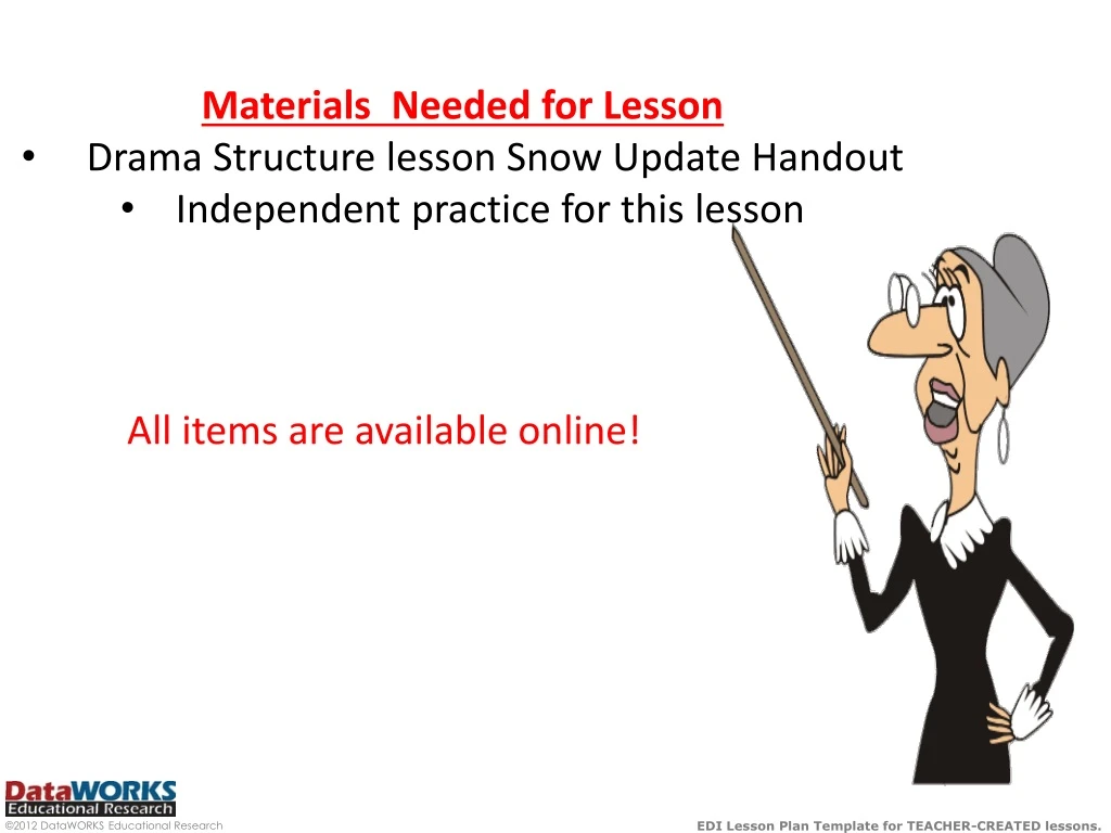 materials needed for lesson drama structure