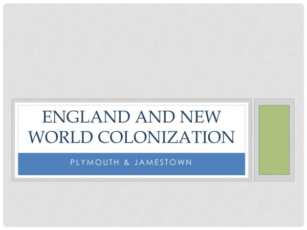 ENGLAND AND NEW WORLD COLONIZATION