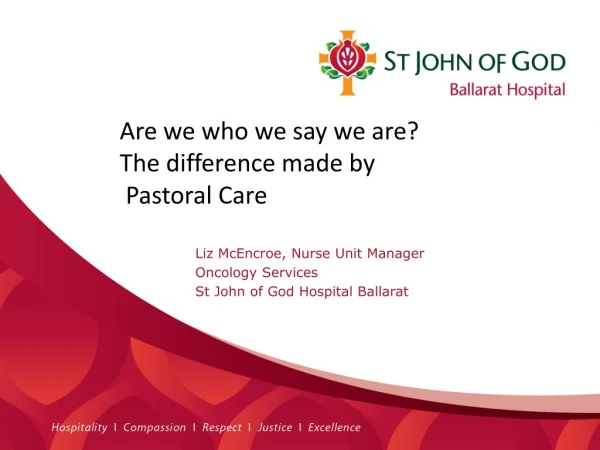 Liz McEncroe, Nurse Unit Manager Oncology Services St John of God Hospital Ballarat