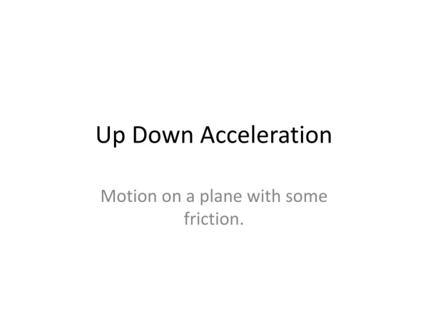Up Down Acceleration