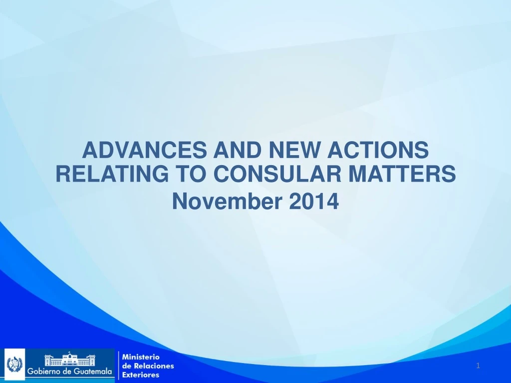 advances and new actions relating to consular matters november 2014