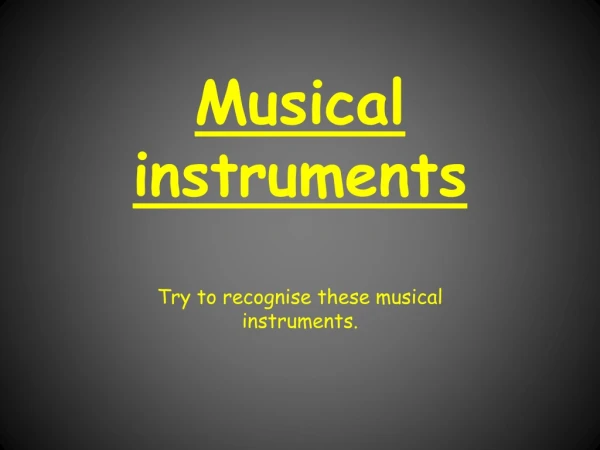 Musical instruments