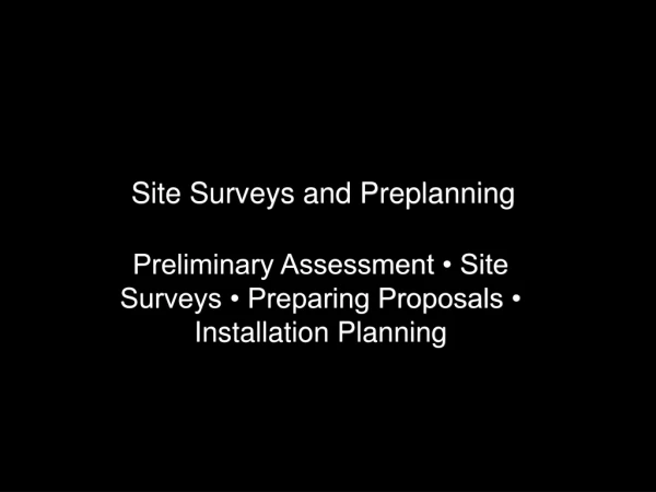 Site Surveys and Preplanning