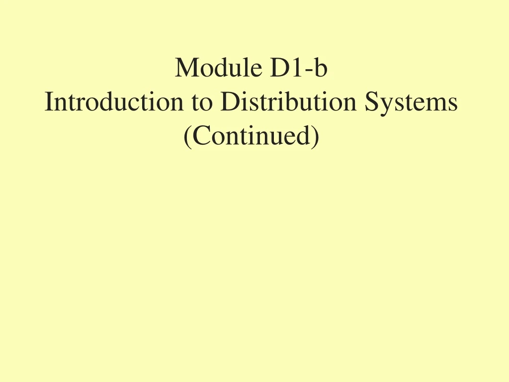 module d1 b introduction to distribution systems