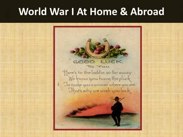 World War I At Home &amp; Abroad