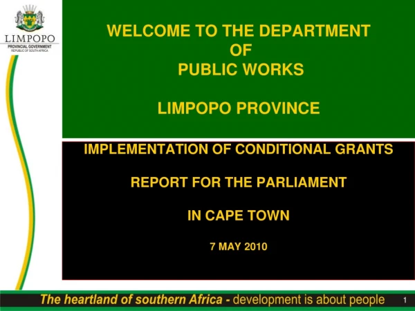 WELCOME TO THE DEPARTMENT OF PUBLIC WORKS LIMPOPO PROVINCE