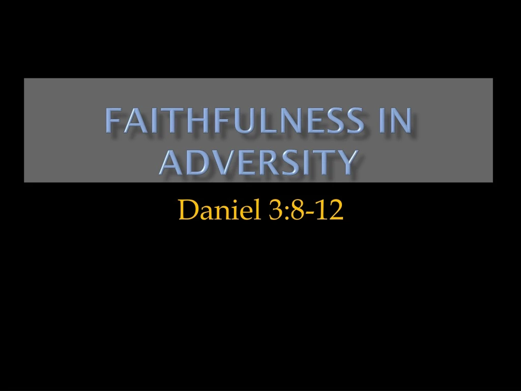 faithfulness in adversity