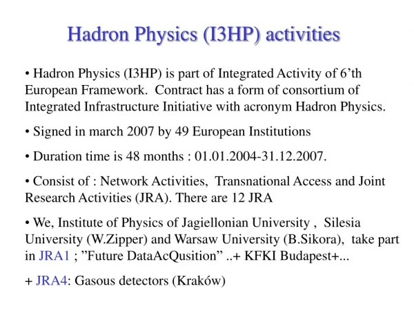 Hadron Physics (I3HP) activities