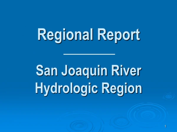 Regional Report San Joaquin River Hydrologic Region