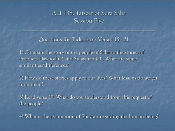 ALI 138: Tafseer of Sura Saba Session Five __________________________________________