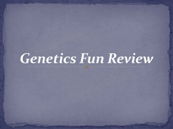 Genetics Fun Review