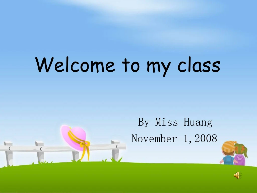 welcome to my class