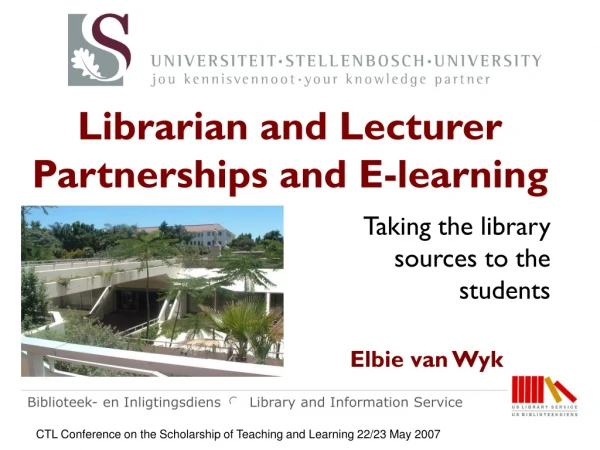 Librarian and Lecturer Partnerships and E-learning