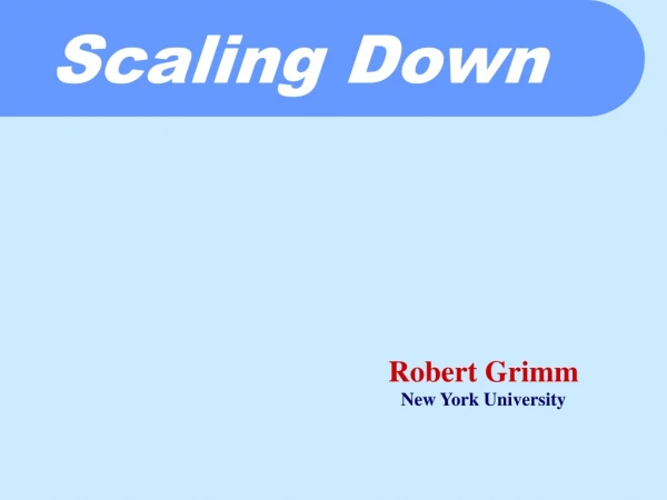 Scaling Down