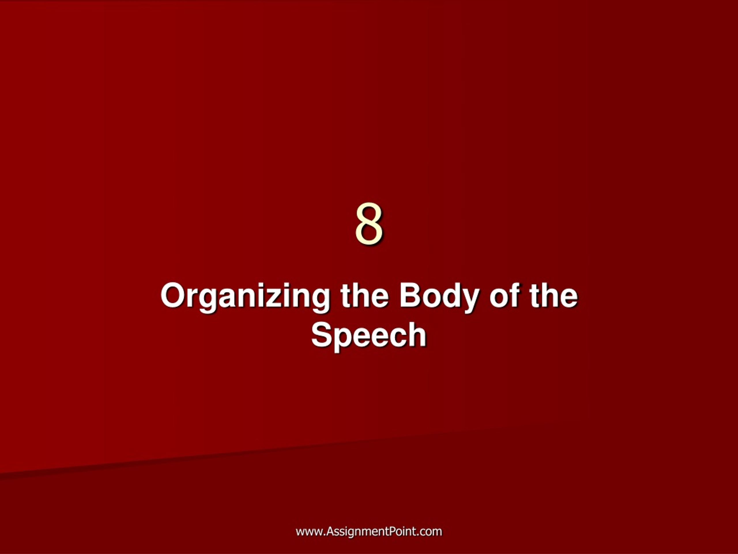 Organizing the Body of the Speech - slide 1