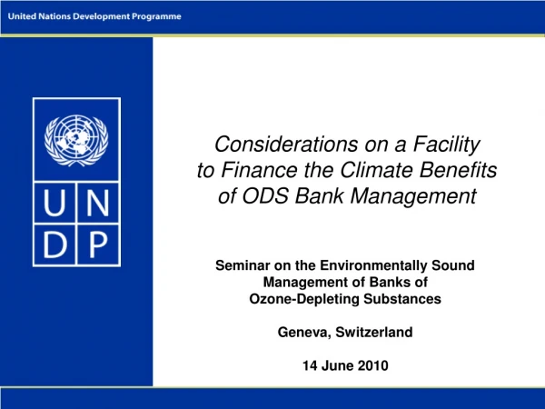 Considerations on a Facility to Finance the Climate Benefits of ODS Bank Management