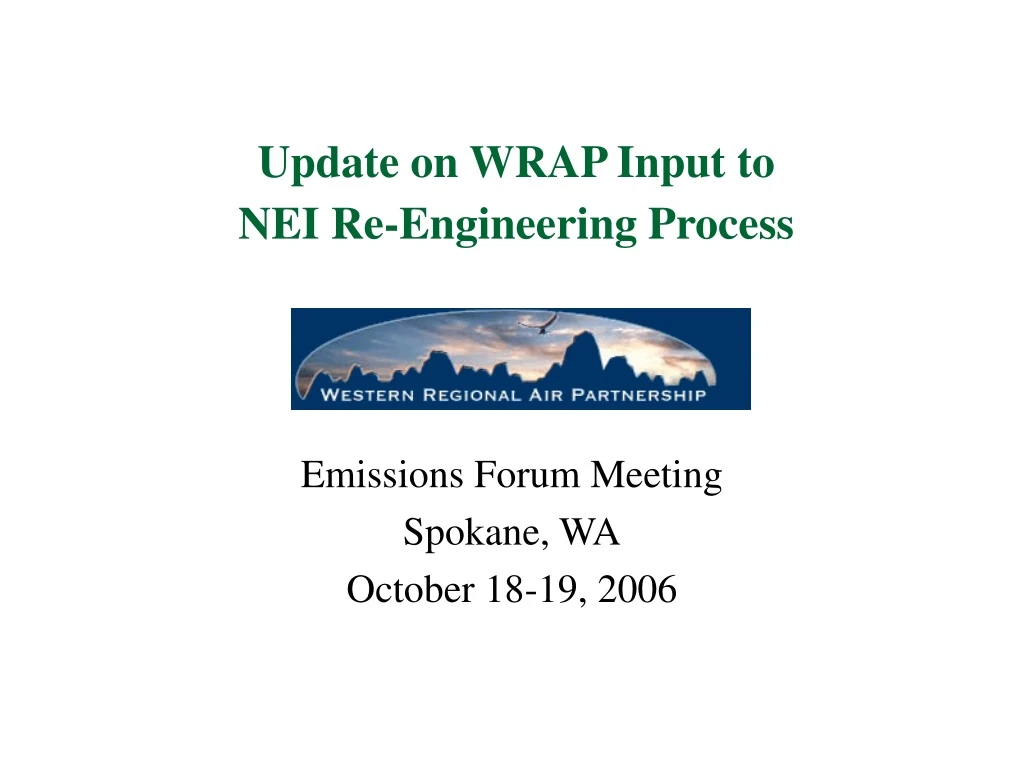 update on wrap input to nei re engineering process