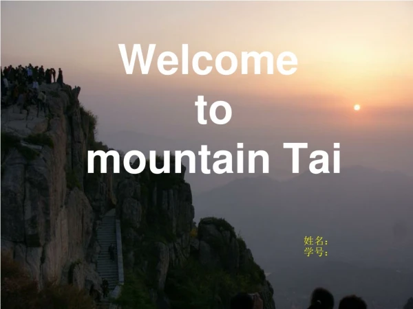 Welcome to mountain Tai