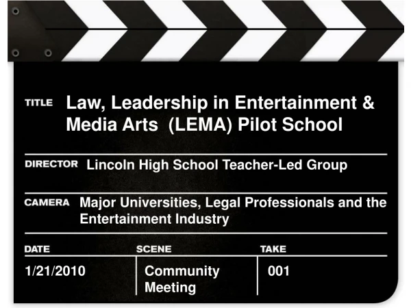 Law, Leadership in Entertainment &amp; Media Arts (LEMA) Pilot School