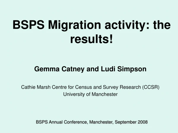 BSPS Migration activity: the results!