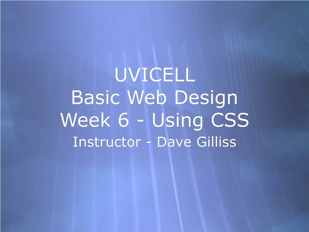 uvicell basic web design week 6 using css