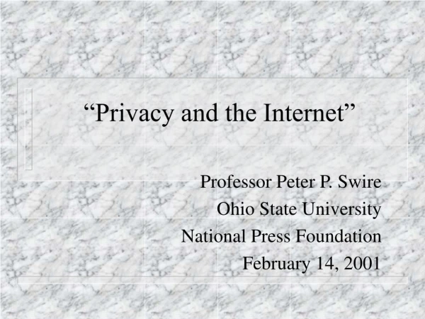 “Privacy and the Internet”