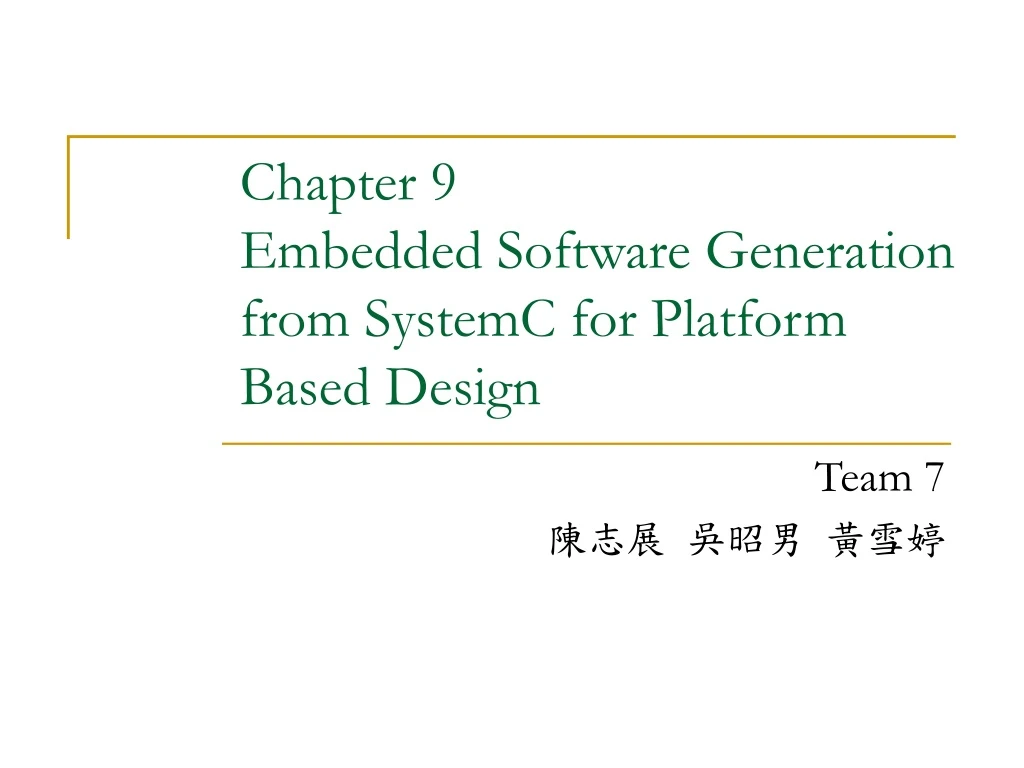 chapter 9 embedded software generation from systemc for platform based design