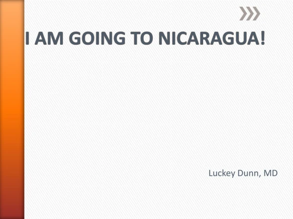 I AM GOING TO NICARAGUA!