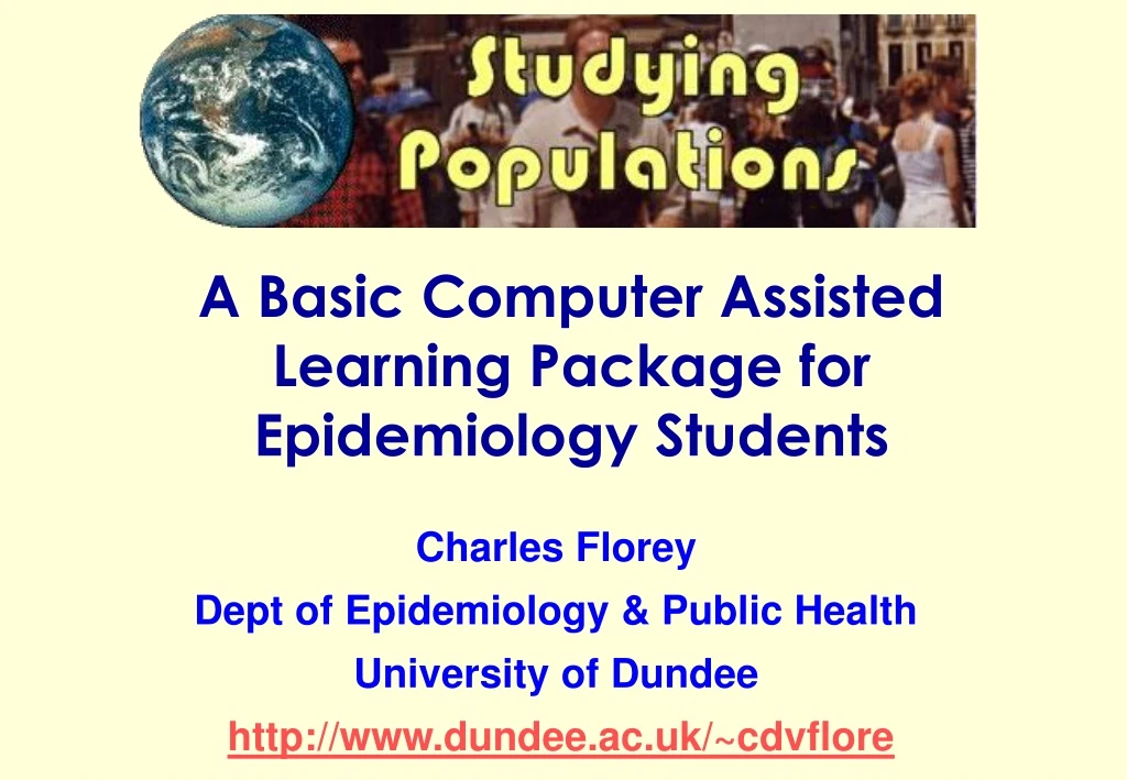 a basic computer assisted learning package for epidemiology students