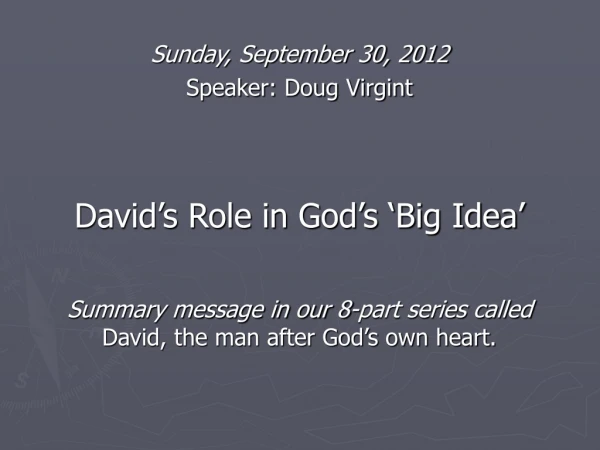 Sunday, September 30, 2012 Speaker: Doug Virgint