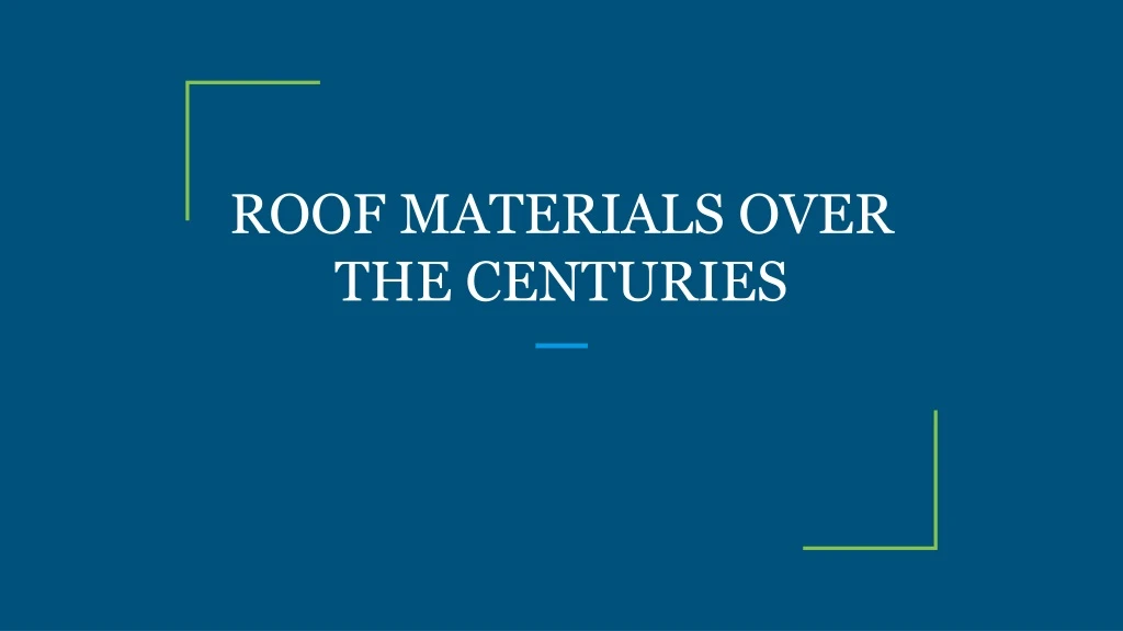 roof materials over the centuries