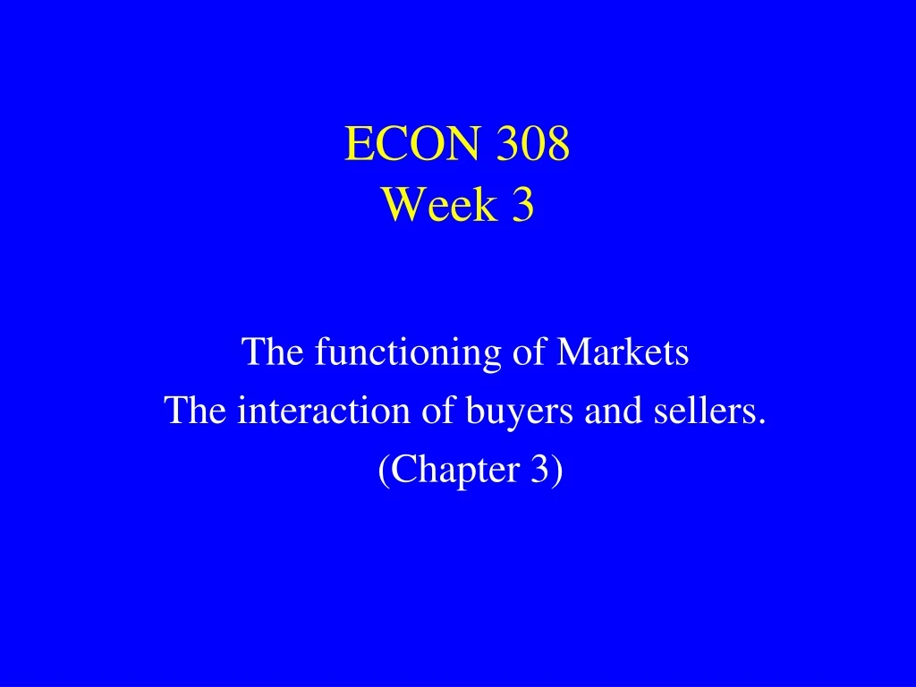 econ 308 week 3