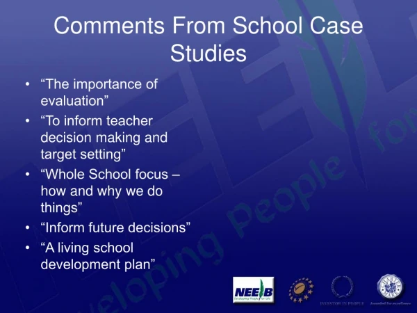 Comments From School Case Studies