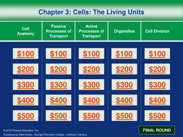 Chapter 3: Cells: The Living Units