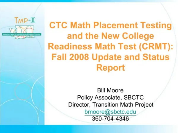 CTC Math Placement Testing and the New College Readiness Math Test CRMT: Fall 2008 Update and Status Report