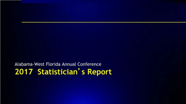 2017 Statistician ’ s Report