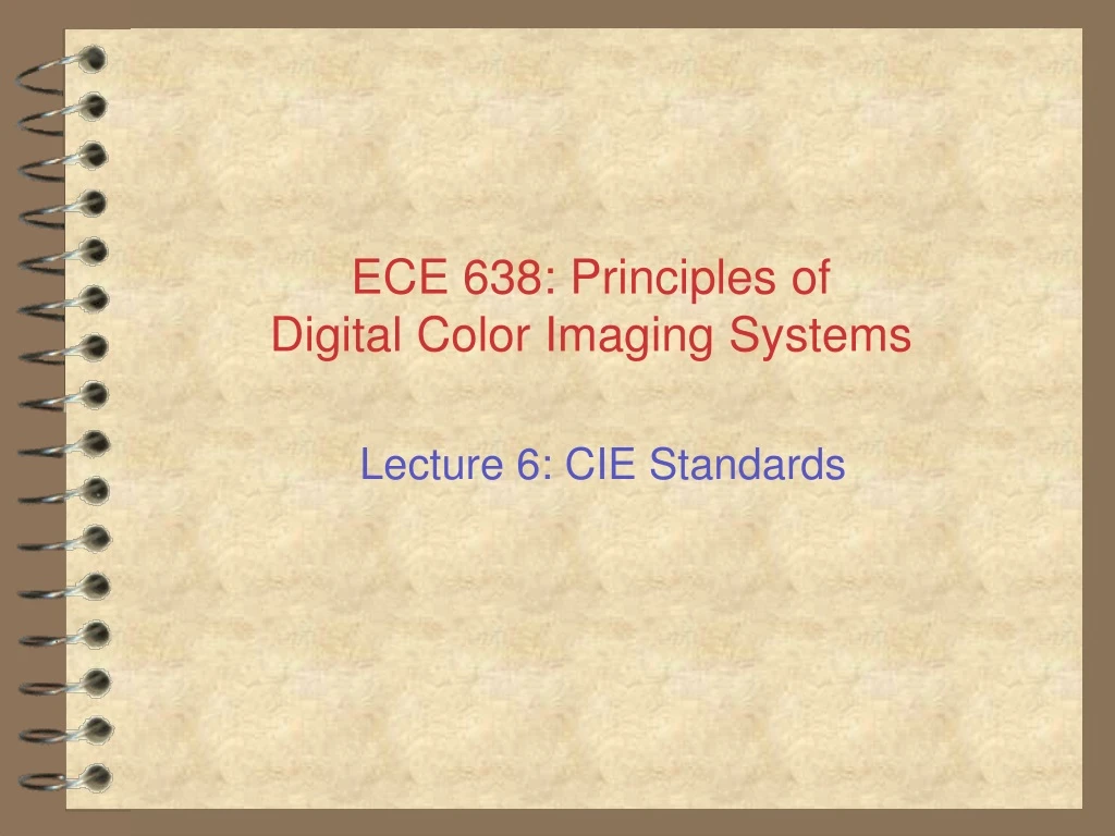 ece 638 principles of digital color imaging systems