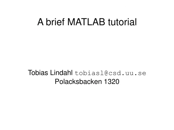 A brief MATLAB tutorial